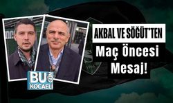 Akbal ve Söğüt’ten Maç Öncesi Mesaj!