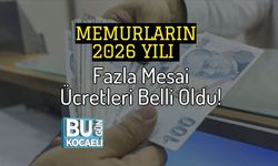 Memurların 2026 Yılı Fazla Mesai Ücretleri Belli Oldu!