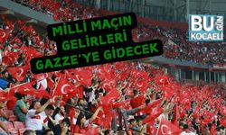 Milli Maçın Gelirleri Gazze’ye Gidecek