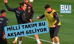 Milli Takım Bu Akşam Geliyor