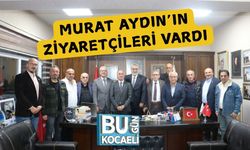 Murat Aydın’ın Ziyaretçileri Vardı