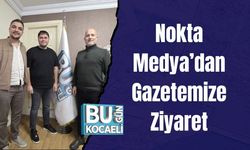 Nokta Medya’dan Gazetemize Ziyaret