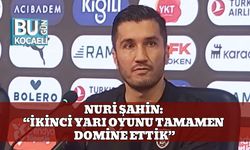 Nuri Şahin: “İkinci Yarı Oyunu Tamamen Domine Ettik”