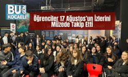 Öğrenciler 17 Ağustos’un İzlerini Müzede Takip Etti