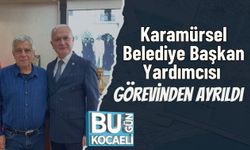 Karamürsel Belediye Başkan Yardımcısı Görevinden Ayrıldı