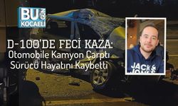 D-100’de Feci Kaza: Otomobile Kamyon Çarptı, Sürücü Hayatını Kaybetti