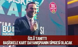 Özlü Tanıttı: Başiskele Kart Dayanışmanın Simgesi Olacak