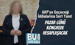 AKP’ye Geçeceği İddialarına Sert Yanıt: Pazar Günü Kongrede Hesaplaşacak