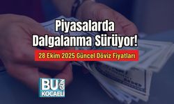 Piyasalarda Dalgalanma Sürüyor! 28 Ekim 2025 Güncel Döviz Fiyatları