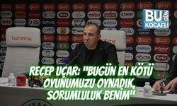 Recep Uçar: “Bugün En Kötü Oyunumuzu Oynadık, Sorumluluk Benim”