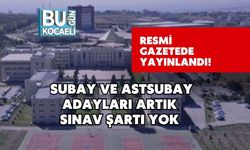 Resmi Gazetede Yayınlandı! Subay ve Astsubay Adayları Artık Sınav Şartı Yok