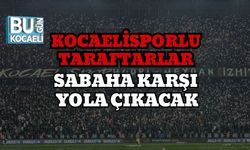Kocaelisporlu Taraftarlar Sabaha Karşı Yola Çıkacak