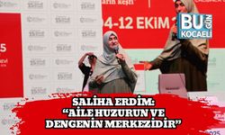 Saliha Erdim: “Aile Huzurun ve Dengenin Merkezidir”