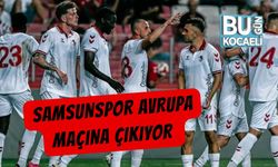 Samsunspor Avrupa Maçına Çıkıyor