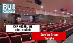 CHP Kocaeli’de Düello Günü: Sarı Ve Arcan Yarışta