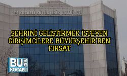Şehrini Geliştirmek İsteyen Girişimcilere Büyükşehir’den Fırsat