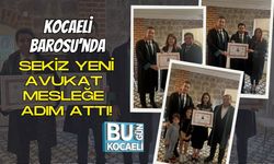 Kocaeli Barosu’nda Sekiz Yeni Avukat Mesleğe Adım Attı!