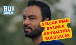 Selçuk İnan Basınla Kahvaltıda Buluşacak