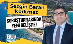 Sezgin Baran Korkmaz Soruşturmasında Yeni Gelişme!