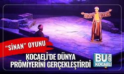 “Sinan” Oyunu Kocaeli’de Dünya Prömiyerini Gerçekleştirdi