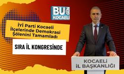 İYİ Parti Kocaeli İlçelerinde Demokrasi Şölenini Tamamladı: Sıra İl Kongresinde