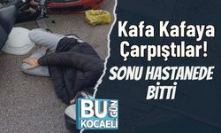 Kafa Kafaya Çarpıştılar! Sonu Hastanede Bitti