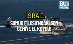 İsrail, Sumud Filosu’ndaki Son Gemiye El Koydu!