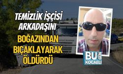 Temizlik İşçisi Arkadaşını Boğazından Bıçaklayarak Öldürdü