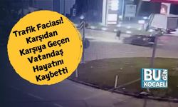 Trafik Faciası! Karşıdan Karşıya Geçen Vatandaş Hayatını Kaybetti
