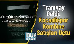 Tramvay Geldi, Kocaelispor Kombine Satışları Uçtu