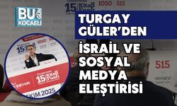 Turgay Güler’den İsrail ve Sosyal Medya Eleştirisi