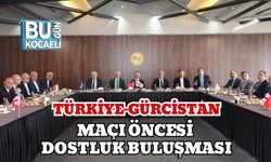 Türkiye-Gürcistan Maçı Öncesi Dostluk Buluşması