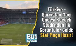 Türkiye - Gürcistan Maçı Öncesi Kocaeli Stadı'ndan İlk Görüntüler Geldi: Stat Maça Hazır!