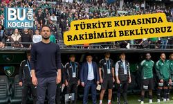 Türkiye Kupasında Rakibimizi Bekliyoruz