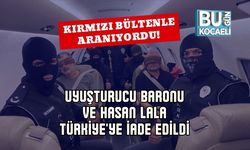Kırmızı Bültenle Aranıyordu! Uyuşturucu Baronu ve Hasan Lala Türkiye'ye İade Edildi