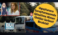 Uyuşturucu Soruşturmasında Gözaltına Alınan Ünlüler Serbest Bırakıldı!