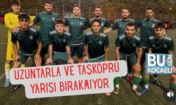 Uzuntarla Ve Taşköprü Yarışı Bırakmıyor