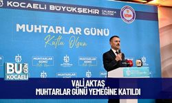Vali Aktaş, Muhtarlar Günü Yemeğine Katıldı