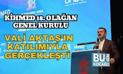 KİHMED 18. Olağan Genel Kurulu Vali Aktaş’ın Katılımıyla Gerçekleşti