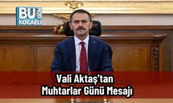 Vali Aktaş’tan 19 Ekim Muhtarlar Günü Mesajı