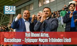 Vali İlhami Aktaş, Kocaelispor – Eyüpspor Maçını Tribünden İzledi