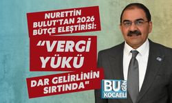 Nurettin Bulut’tan 2026 Bütçe Eleştirisi: “Vergi Yükü Dar Gelirlinin Sırtında"