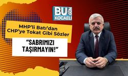 MHP’li Batı’dan CHP’ye Tokat Gibi Sözler: “Sabrımızı Taşırmayın!”