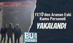 FETÖ’den Aranan Eski Kamu Personeli Yakalandı