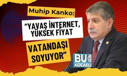 CHP’li Muhip Kanko: “Yavaş İnternet, Yüksek Fiyat Vatandaşı Soyuyor”