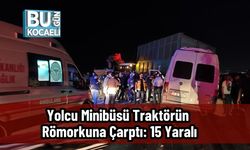 Yolcu Minibüsü Traktörün Römorkuna Çarptı: 15 Yaralı