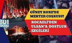 Güney Kore’de Mehter Coşkusu! Kocaeli’den Ulsan’a Dostluk Ezgileri