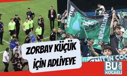 Zorbay Küçük İçin Adliyeye