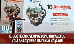 10. Geoteknik Sempozyumu Kocaeli’de Vali Aktaş’ın Katılımıyla Başladı