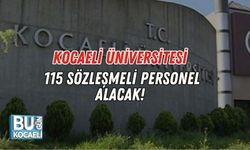 Kocaeli Üniversitesi 115 Sözleşmeli Personel Alacak!